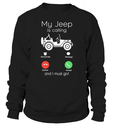 My Jeep is Calling - Sweat Shirt Sweatshirt Unisex