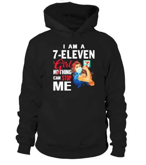 I am a 7-Eleven girl nothing can stop me Coronavirus shirth Hoodie Unisex