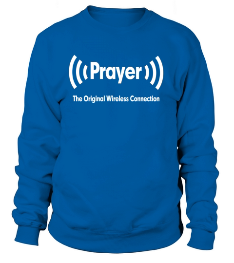 Prayer The Original Wireless Connection Religious Women's Sweatshirt