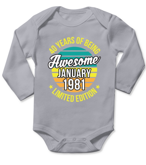 Awesome January 1981 40th Birthday Men Long Sleeve Baby One-Piece