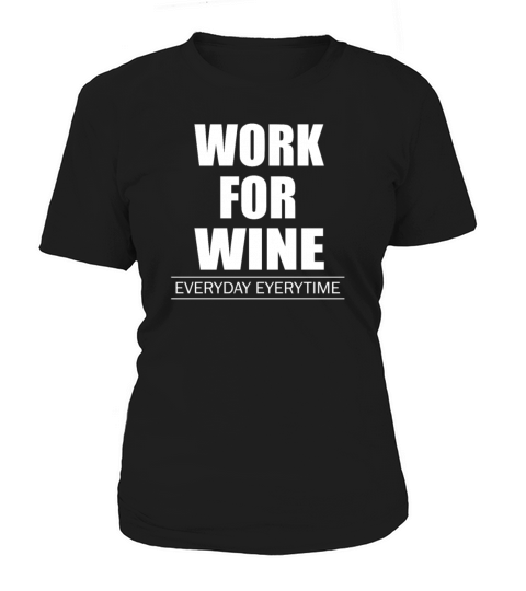 Work for Wine Women's T-Shirt