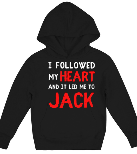 NAMED JACK NAME FIRST NAME DAY SAYINGS Kids Hoodie