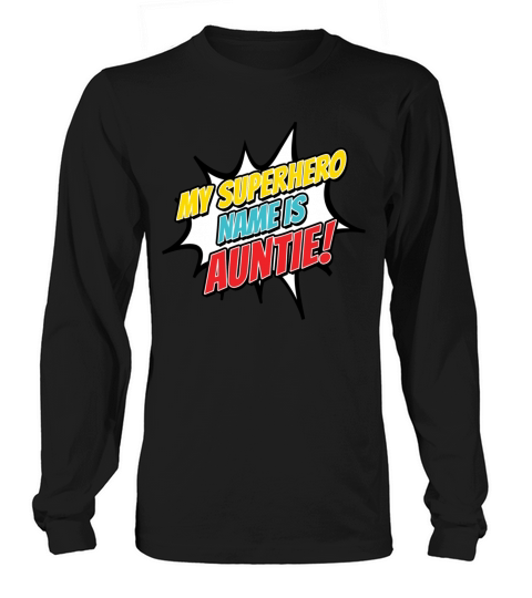My Superhero Name is Auntie Women's Long Sleeve