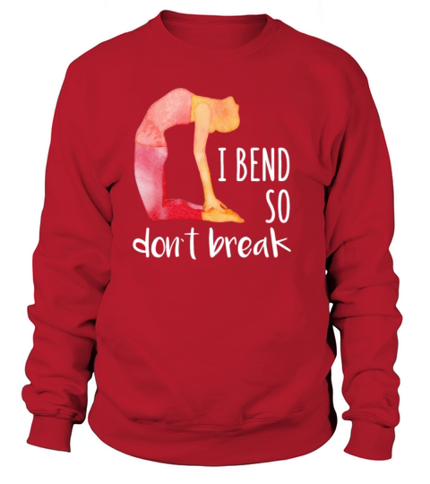 I bend so dont break Women's Sweatshirt