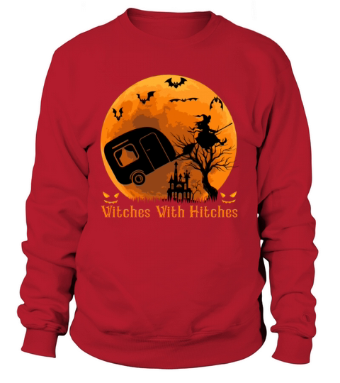 Witches With Hitches T-Shirt Halloween Camper Camp Women's Sweatshirt