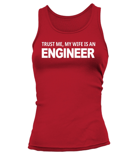 TRUST ME MY WIFE IS AN ENGINEER   TSHIRTS  AMP AMP  ACCESSORIES Tshirts Tank top Woman