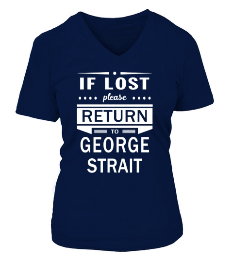 If Lost Please Return To George Strait V-neck T-Shirt Woman