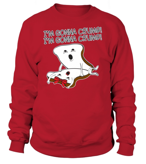 Im Gonna Crumb Women's Sweatshirt
