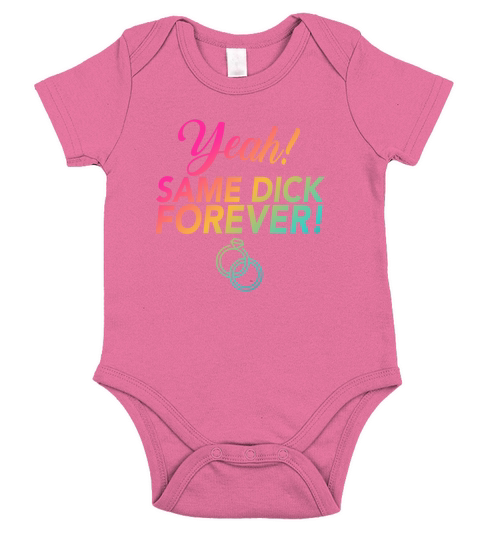 Bride Bachelorette Party Same Dick Forever LGBTQ Short Sleeve Baby One-Piece