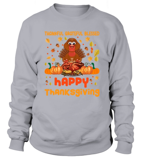 Thankful Grateful Blessed Happy Thanksgiving Men's Sweatshirt