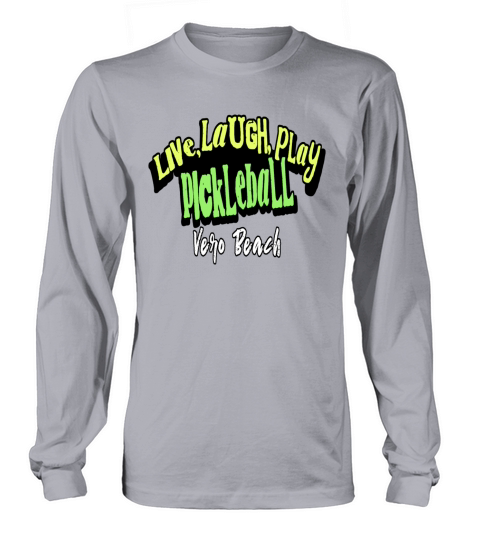 Live Laugh Play Pickleball Vero Beach Women's Long Sleeve