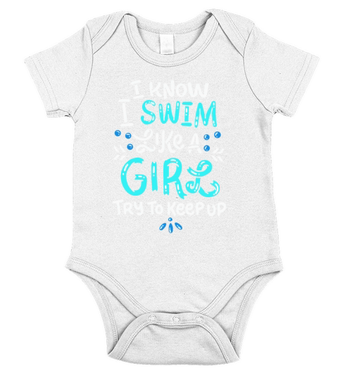 I Swim Like A Girl Try To Keep Up Funny Swimming Short Sleeve Baby One-Piece