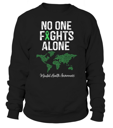No One Fights Alone Mental Health Awareness Gift Women's Sweatshirt