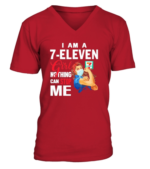 I am a 7-Eleven girl nothing can stop me Coronavirus shirth V-Neck T-shirt
