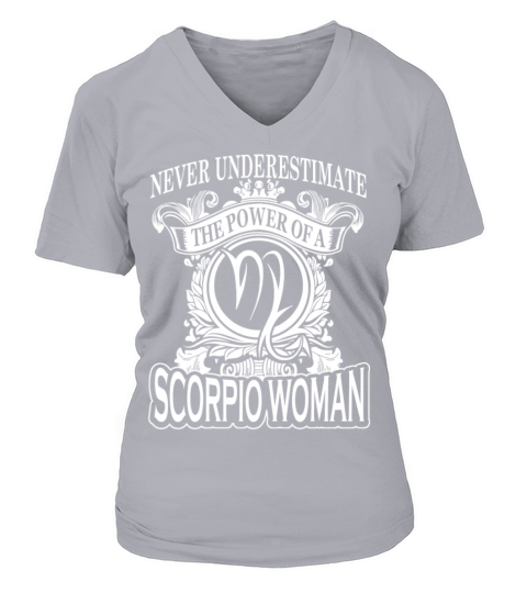 Power of a Scorpio woman - Never underestimate Women's V-Neck T-shirt