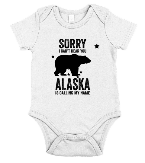 Sorry I Cant Hear You Alaska is Calling My Name Short Sleeve Baby One-Piece