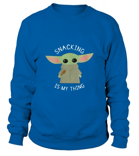The Mandalorian the Child Snacking is My Thing Sweatshirt Unisex