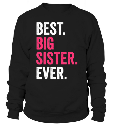 Big sister ever Women's Sweatshirt
