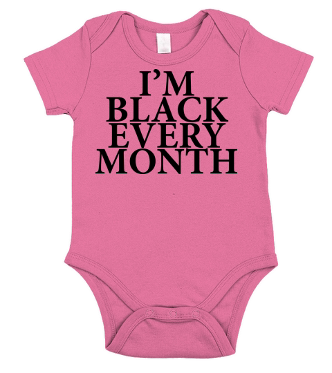 Im black every month Short Sleeve Baby One-Piece