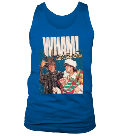 Wham Last Christmas shirt Tank Top Unisex
