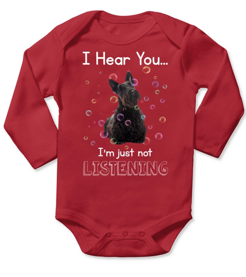 Scottish Terrier I Hear You I Am Just Not Listening Funny dog Lovers Long Sleeve Baby One-Piece