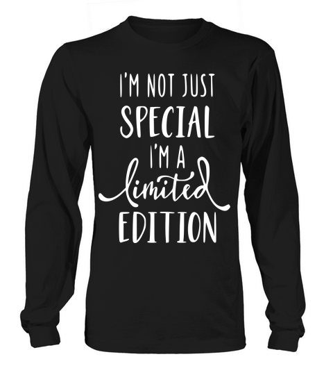 Im not just special im limited edition Women's Long Sleeve