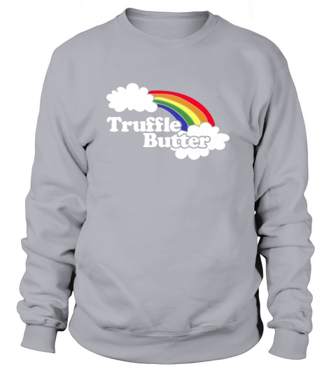 Truffle butter shirt funny crude and rude humor meme tee Sweatshirt Unisex