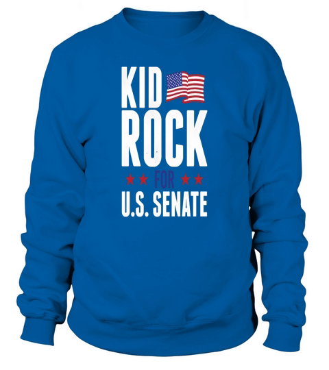 kid rock for us senate shirt 2018 in rock we trust Sweatshirt Unisex