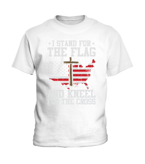 I Stand For The Flag And Kneel For The Cross Kids T-Shirt