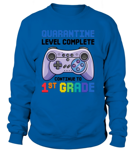 Quarantine Level Complete 1st Grade Gamer Gifts Women's Sweatshirt