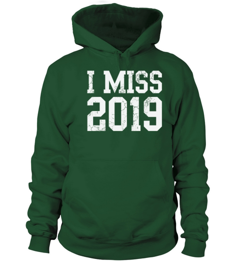 I Miss 2019 Covid 19 Coronavirus Women's Hoodie