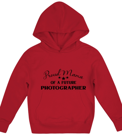 Happy Mother Day Proud Mom Mama Of A Future PHOTOGRAPHER  Jobs 2020 Kids Hoodie
