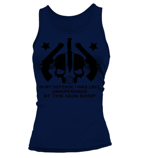 In My Defense I Was Left Unsupervised At Gun Shop Women's Tank Top