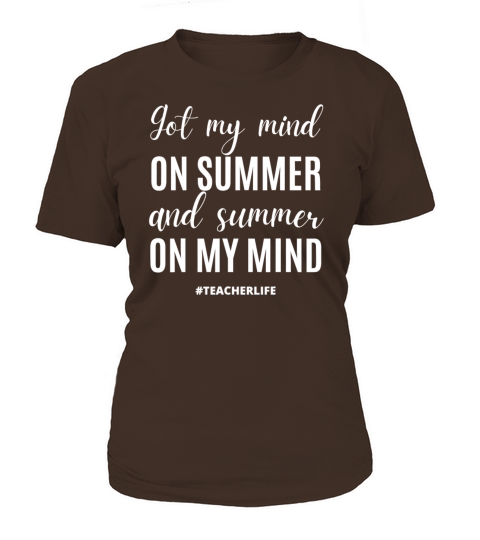 Got my Mind on Summer Funny Last Day of School Women's T-Shirt