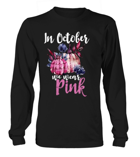 In October We Wear Pink Women's Long Sleeve