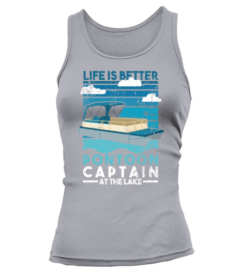 Pontoon Captain Life Is Better At The Lake Women's Tank Top
