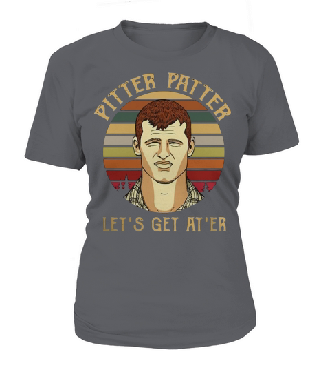 Letterkenny Pitter Patter Let’s get at’er vintage T-Shirt Woman