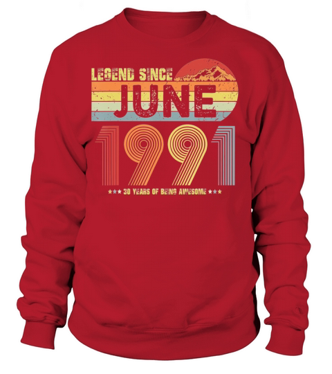 30th Birthday Legend Since 1991 Vintage 30 Years Women's Sweatshirt