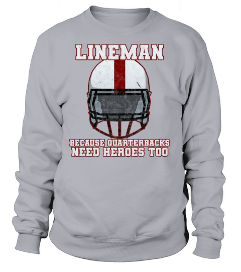 Football Lineman quarterbacks need heroes too Women's Sweatshirt