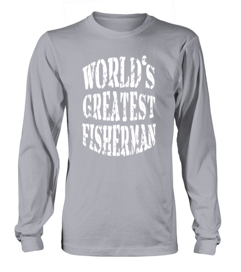 Fishing Cool/Funny Gift-Worlds Greatest Fisherman Women's Long Sleeve