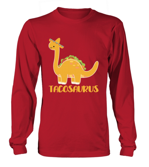 Tacosaurus Cinco de Mayo Funny Taco Dinosaur Women's Long Sleeve