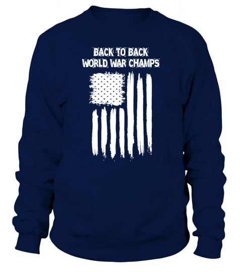 Back To Back World War Champs Sweatshirt Unisex