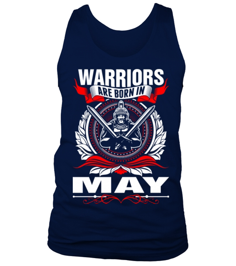 Warriors Are Born In May Tshirt Men's Tank Top