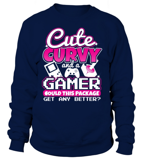 Cute Curvy Gamer girl saying Women's Sweatshirt