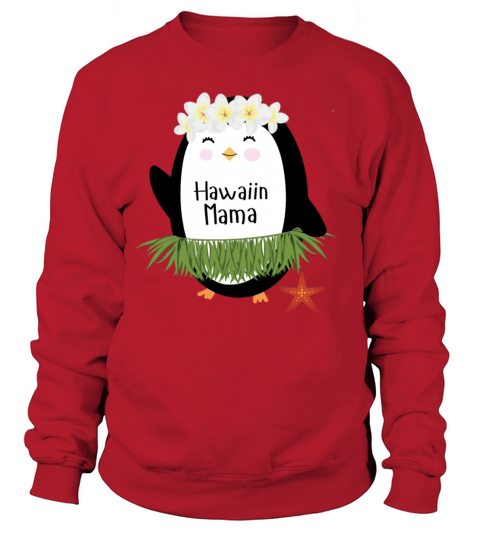 Hawaiin Mama Penguin Luau - For Women Women's Sweatshirt