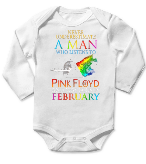 Never Underestimate A Man Who Listens To Pink Floyd And Was Born In February Long Sleeve Baby One-Piece