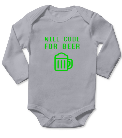 Will Code For Beer Funny Computer Programming Coder T-shirt Long Sleeve Baby One-Piece