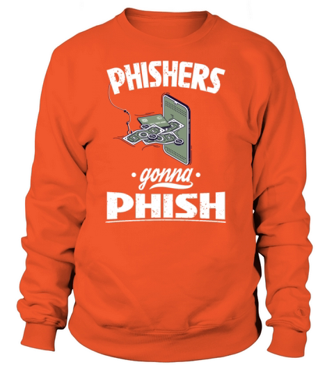 Phishers Gonna Phish Women's Sweatshirt
