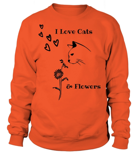 I Love Cats and Flowers Women's Sweatshirt