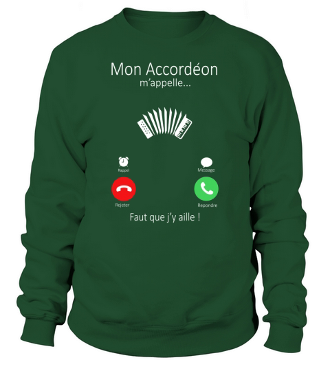 Mon Accordéon mappelle faut que jy aille Sweatshirt Unisex
